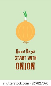 good days start with onion poster vector illustration