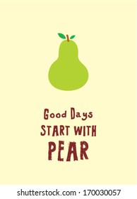 good days start with pear poster