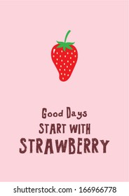 good days start with strawberry