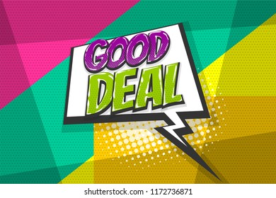 Good deal, sale burst wow comic text speech bubble. Colored pop art style sound effect. Halftone vector illustration banner. Vintage comics book poster. Colored funny cloud font.