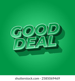 Good deal. Text effect design in bold font with 3D style, good for digital ads or social media