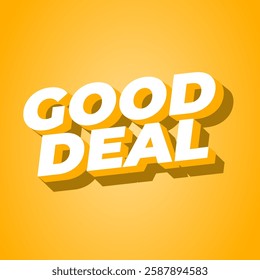 Good deal. Text effect design in bold font with 3D style, good for digital ads or social media
