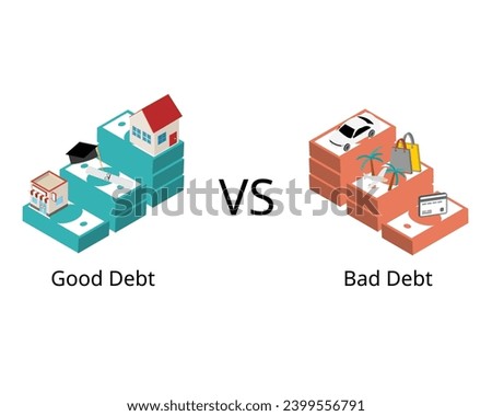 good debt increases your net worth or has future value compare with bad debt when you don't have cash to pay for it