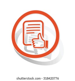 Good document sign sticker, orange circle with image inside, on white background