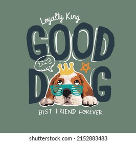 good dog slogan with cartoon dog in fashioned glassess vector illustration