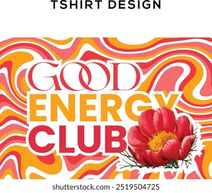 Good Energy Club Floral Retro T-Shirt Design