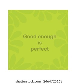 Good enough is perfect flat design poster