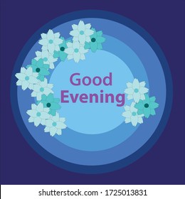 good evening- blue-soothing-calm-flower-cosmic-good bye-peace -happy