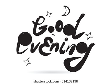 Good evening inscription for card design. Black and white.