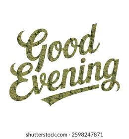 good evening  typography t-shirt design 