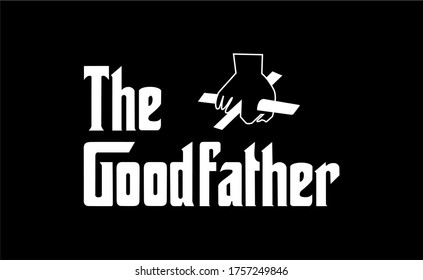 THE GOOD FATHER VECTOR DESIGN CAN BE PRINTED FOR TSHIRT, WALL ART