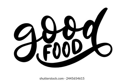 Good Food - handgeschriebener Satz. Handgezeichneter Text in kalligrafischer Vektorgrafik auf weißem Hintergrund. Gute Lebensmittel handschriftliche Kalligraphie.