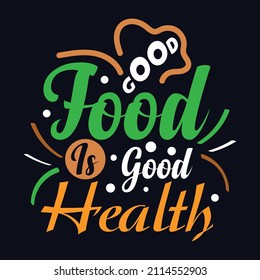 Good Food Is Good Health lettering poster for cafe and restaurant