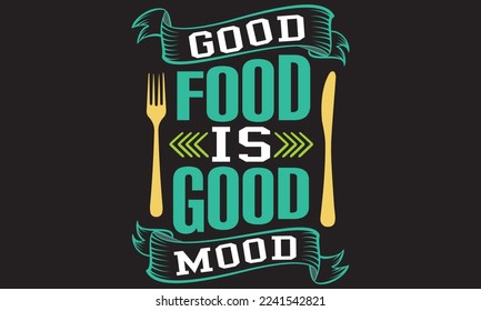 Good Food Is Good Mood eps