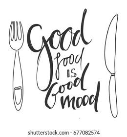 Good food is good mood. Hand lettering and custom typography 