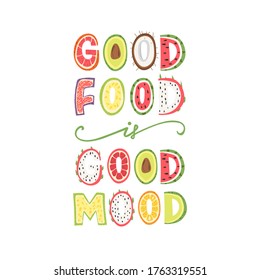 Good food is good mood - lettering poster design. Vector illustration.