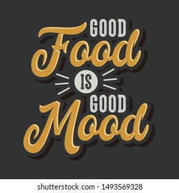 Good Food Is Good Mood Lettering Quotes - Vector