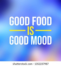 good food is good mood. Life quote with modern background vector illustration