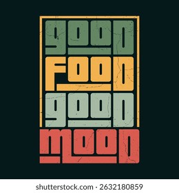 Good Food, Good Mood - Retro Typography