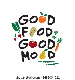 Good food good mood vector hand drawn lettering. Motivational healthy quote flat color illustration. Modern slang phrase colorful sketch inscription. T shirt, poster, banner typography design