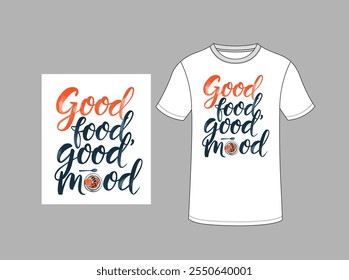 Buena comida Buen sentimiento. Inspiración y citas de tipografía motivacional para ilustración creativa de diseño de camiseta - Vector
