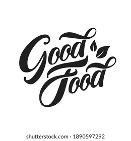 Good food typography vector design  for health  centers, organic and vegetarian stores, poster, logo. Good food vector text on a chalkboard. Calligraphic handmade lettering. Vector illustration.