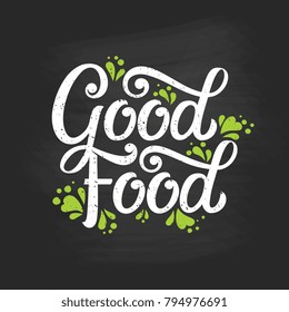 Good food typography vector design  for health  centers, organic and vegetarian stores, poster, logo. Good food vector text. Calligraphic handmade lettering. Vector illustration.