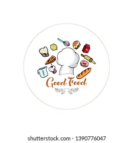 Good Food. Vector illustration in the circle of the chef's hat, products for use in the logo for cafes, menus, recipe books and more