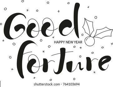 Good Forture. happy New Year with hand drawn. vector illustration.