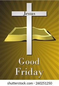 Good Friday background concept with Illustration of Jesus cross and Holy Bible .
