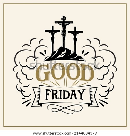 Good Friday Hand drawn calligraphy and brush pen lettering. Greeting card and invitation of the Easter day