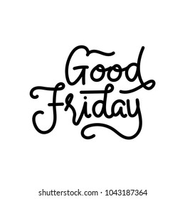 Good Friday Hand Lettering for banner, card, poster and print, isolated