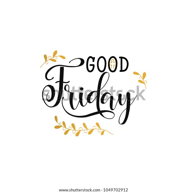 Good Friday Lettering Hand Drawn Lettering Stock Vector (Royalty Free ...