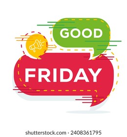 (Good Friday) text written in speech bubble, Vector illustration.	