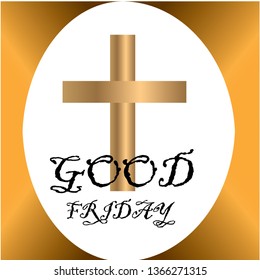 Good Friday vector illustration for christian religious occasion with cross . Can be used for background, greetings, banners, poster, logo, symbol, religious elements and print. - Vector