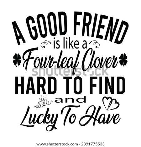 A Good Friend Hard To Find