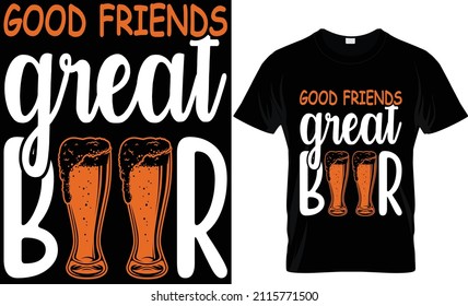good friends beer t-shirt design...