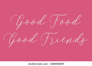 Buenos Amigos, Buena Comida Tipografía Cursiva Color Blanco Texto De Fondo Rosa  