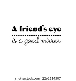 Good friends are like stars, you don't always see them, but they're always there - lovely lettering calligraphy quote. Handwritten friendship day greeting card. Modern vector design.