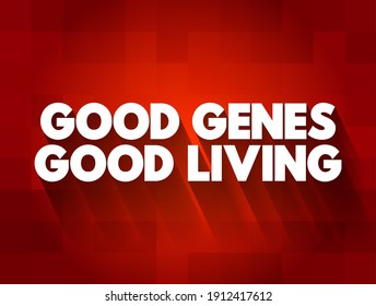 Good Genes Good Living Text Quote, Concept Background