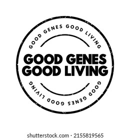 Good Genes Good Living Text Stamp, Concept Background