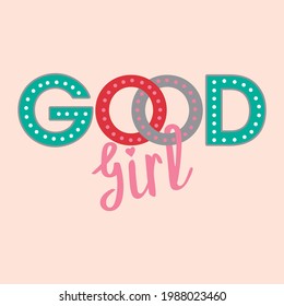  Good girl abstract,Graphic design print t-shirts fashion,vector,poster,card