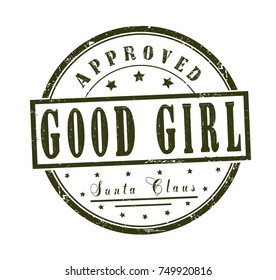 "Good girl, approved  Santa Claus" grunge rubber stamp on white background, vector illustration