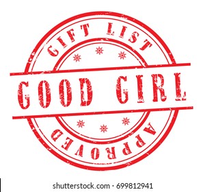 "Good girl, gift list approved" grunge rubber stamp on white background, vector illustration