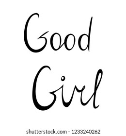 Good girl, hand drawn vector lettering 