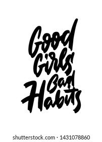 Good Girls Bad Habits. Funny Hand Lettering Quote Made In Trend Papercut Style. Vector.
