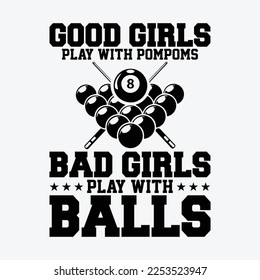 Good Girls Bad Girls Pool Player Billiards Funny