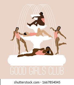 Good girls club. Vector  hand drawn illustration of girls in swimsuits on fountain isolated. Creative artwork.  Template for card, poster, banner, print for t-shirt, pin, badge, patch.