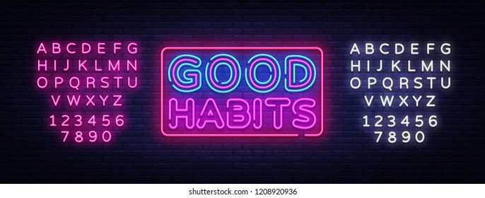 Good habits neon sign vector. Good habits Design template neon sign, light banner, neon signboard, nightly bright advertising, light inscription. Vector illustration. Editing text neon sign