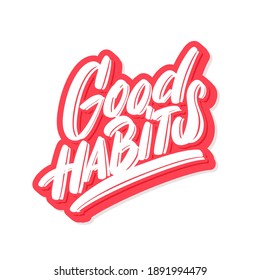 Good habits. Vector lettering banner.